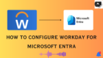 How to Configure Workday for Microsoft Entra