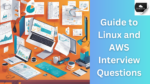 Linux and AWS Interview Questions
