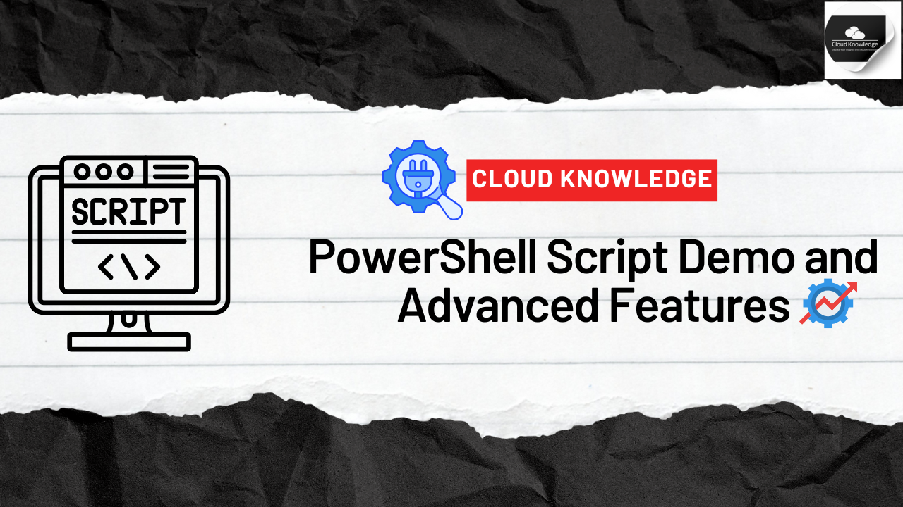 PowerShell Script Demo and Advanced Features