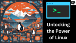 Unlocking the Power of Linux