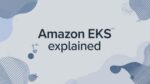 Amazon EKS explained: managed control plane, scaling, security, costs, and PowerShell troubleshooting playbooks.