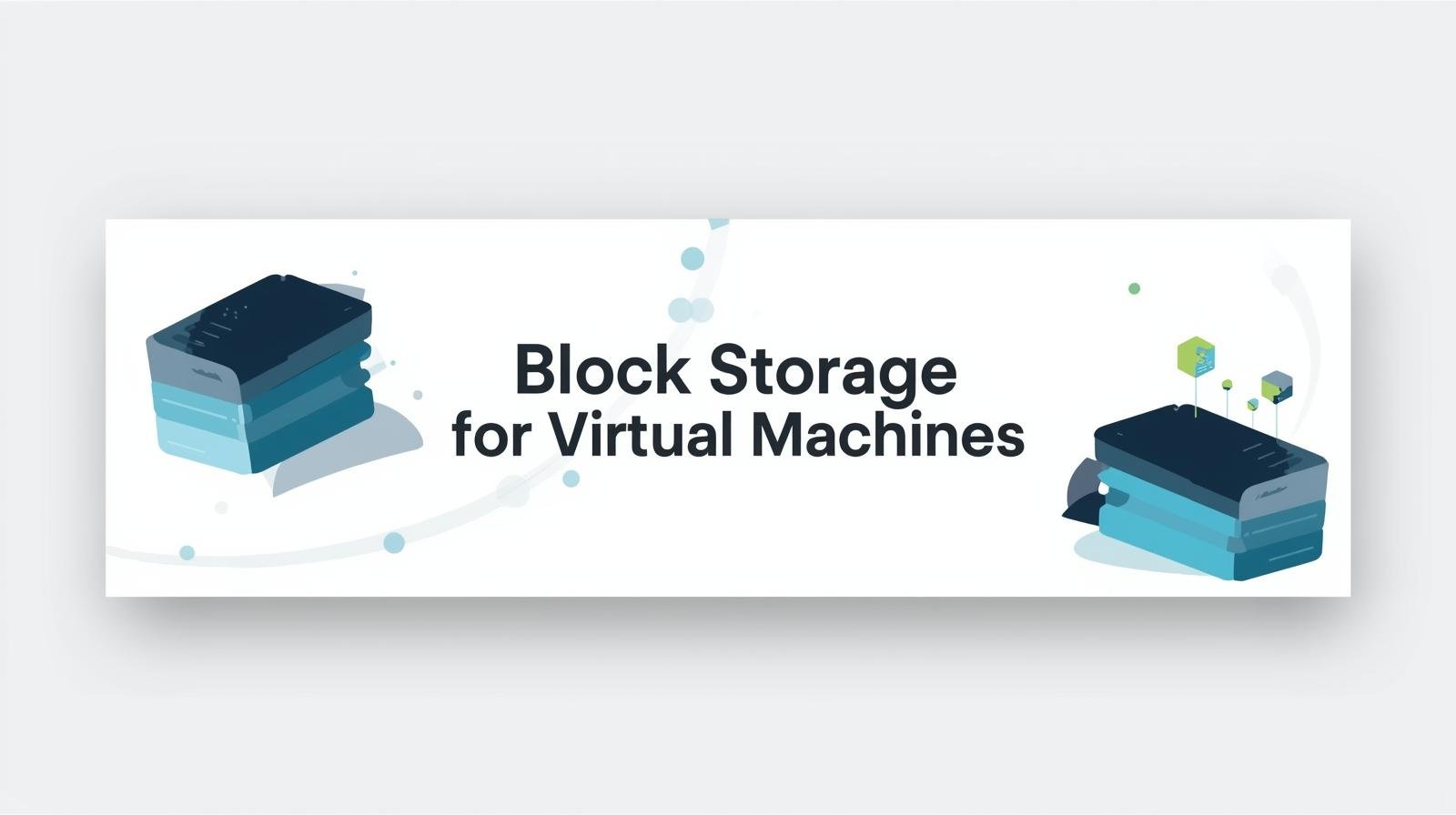 Master of Block Storage for Virtual Machines 2025