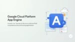 GCP App Engine – Platform-as-a-Service (PaaS) for building and hosting web applications