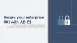 Secure your enterprise PKI with AD CS: architecture, hardening, OCSP/NDES, templates, automation, and troubleshooting.