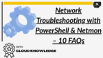 PowerShell network troubleshooting
